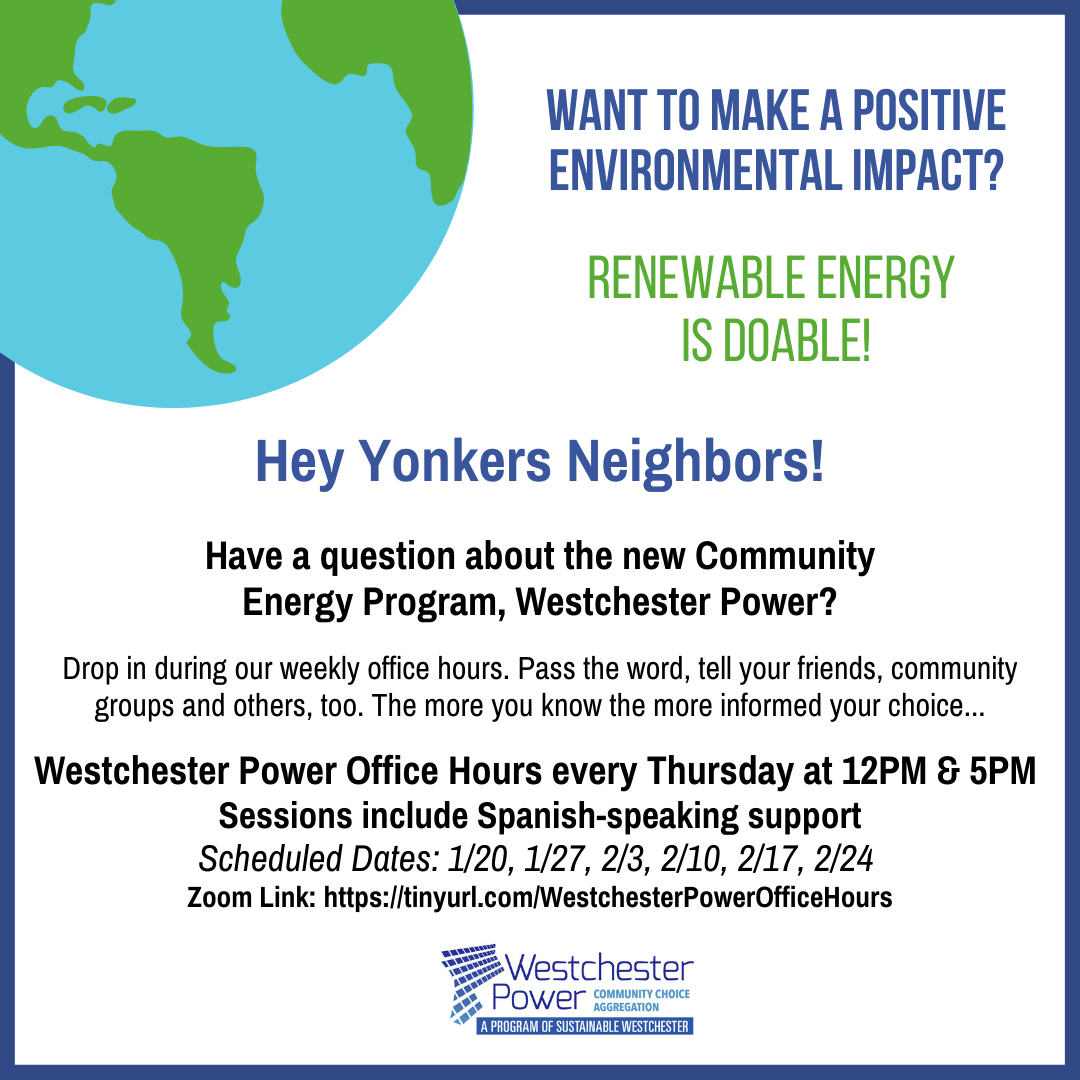 Yonkers Residents. Have Questions? Want Help? Westchester Power Team has Convenient Office Hours