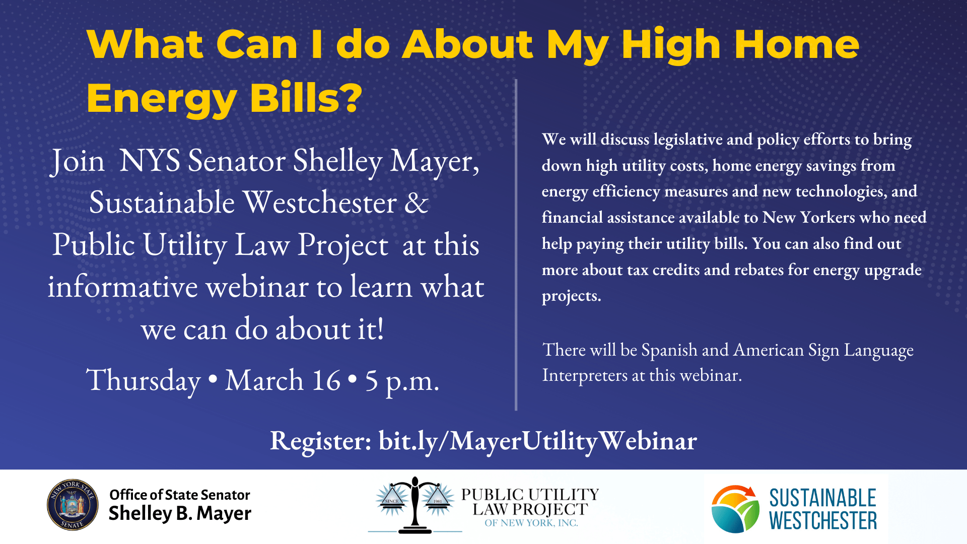 Informational Webinar on Assistance for High Home Energy Bills with State Senator Shelley Mayer – Thursday, March 16th 2023 from 5:00pm – 6:00pm