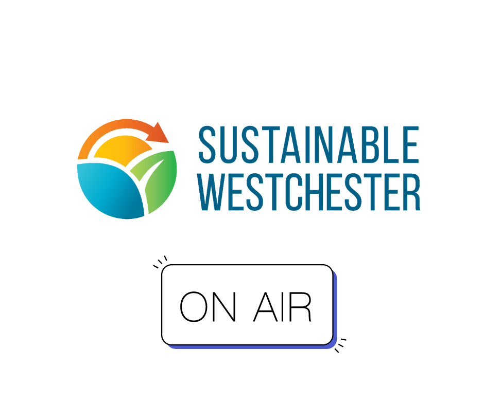 Lauren Brois and Dan Welsh from Sustainable Westchester on The Many Shades of Green Podcast